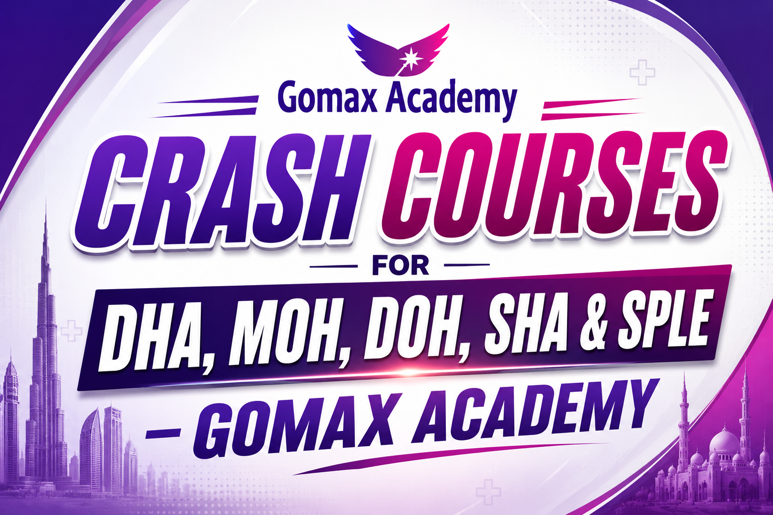 CRASH COURSES FOR DHA,MOH,DOH,SHA AND SPLE BY GOMAX ACADEMY